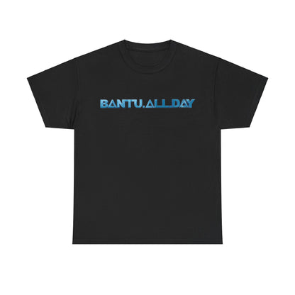 BANTU.ALL.DAY - Blue Fill B.A.D. Name