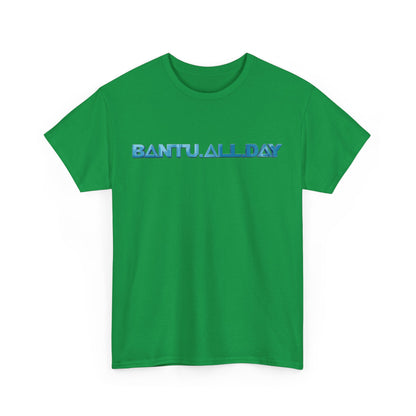 BANTU.ALL.DAY - Glossy 3D B.A.D. Simple